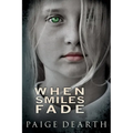 When Smiles Fade