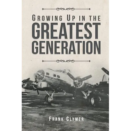 Growing Up In The Greatest Generation