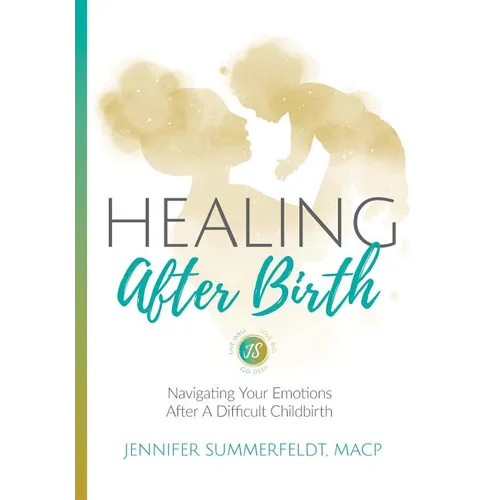 Healing After Birth: Navigating Your Emotions After A Difficult Birth