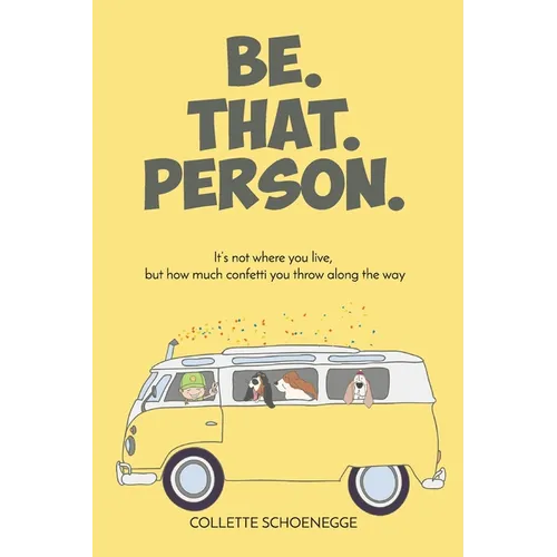 Be. That. Person.