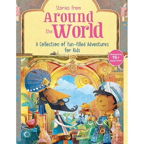 Stories from Around the World: A Collection of Fun-Filled Adventures for Kids