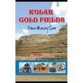 Kolar Gold Fields Down Memory Lane: Paeans to Lost Glory