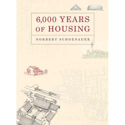 6,000 Years of Housing