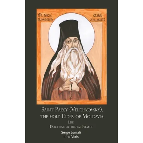 Saint Païssy (Velichkovsky), the holy Elder of Moldavia. Life. Doctrine of mental Prayer