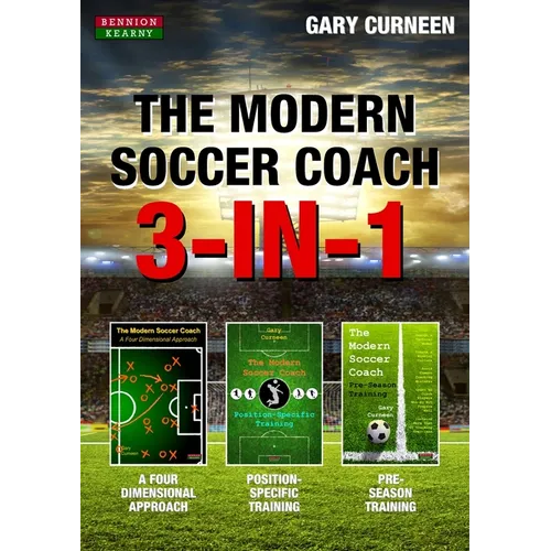 The Modern Soccer Coach: 3-In-1
