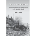 Island Farming: History and Landscape of Agriculture in the San Juan Islands