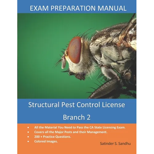 Structural Pest Control Branch 2: License Exam Preparation Manual