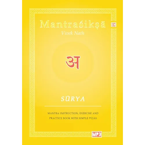 Surya: Mantra Instruction, Exercise and Practice Book with simple Pujas