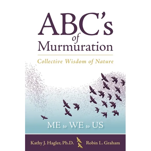 ABC's of Murmuration: Collective Wisdom of Nature