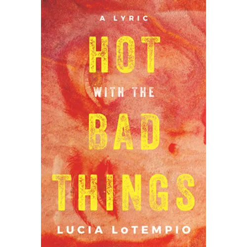 Hot with the Bad Things