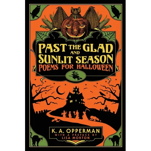 Past the Glad and Sunlit Season: Poems for Halloween