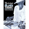 Mississippi Blues Today