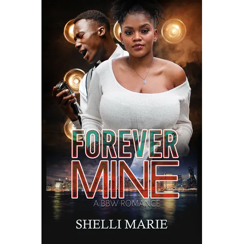Forever Mine: A Bbw Romance