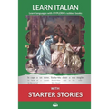 Learn Italian with Starter Stories: Interlinear Italian to English