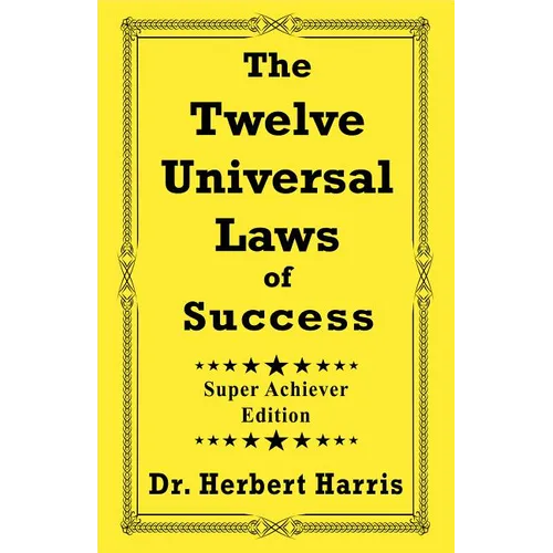 The Twelve Universal Laws of Success