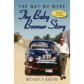 The Way We Were - The Baby Boomer Story