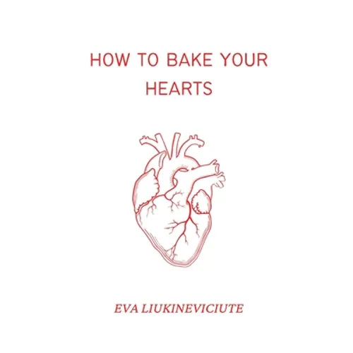 How to Bake Your Hearts