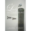 A Lady of Lunenburg: Nova Scotia 1752