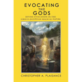 Evocating the Gods: Divine Evocation in the Graeco-Egyptian Magical Papyri