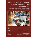 Considering Students, Teachers, and Writing Assessment, Vol 2: Emerging Theoretical and Pedagogical Practice