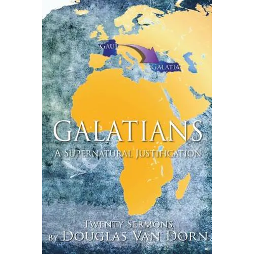 Galatians: A Supernatural Justification