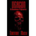 Deacon: An Assemblage of Nightmares