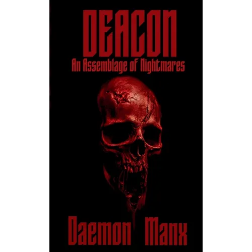 Deacon: An Assemblage of Nightmares