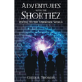 Adventures with the Shortiez Portal to the Unknown World