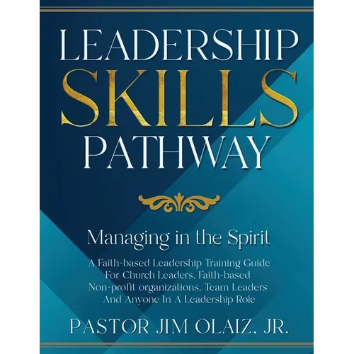Leadership Skills Pathway: Managing in the Spirit