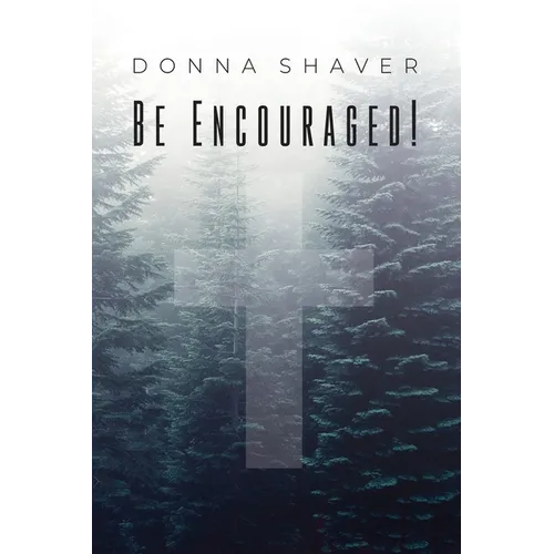 Be Encouraged!