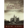 Lies Told Under Oath: The Puzzling Story of the Pfanschmidt Murders and of the Surviving Son-Victim or Villain?