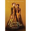 Mary Queen of Scots (Tie-In): The True Life of Mary Stuart