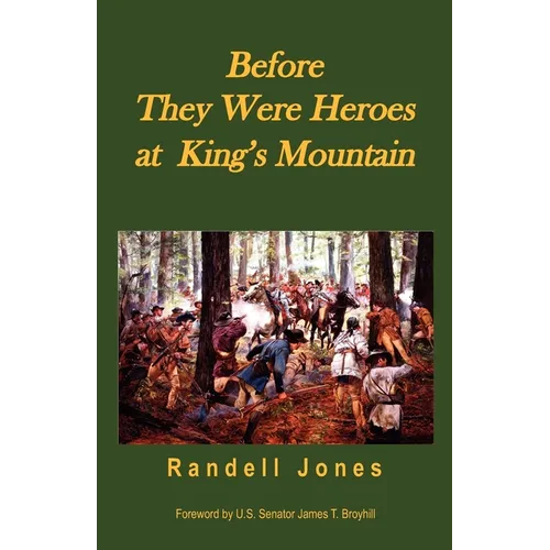 Before They Were Heroes at King's Mountain
