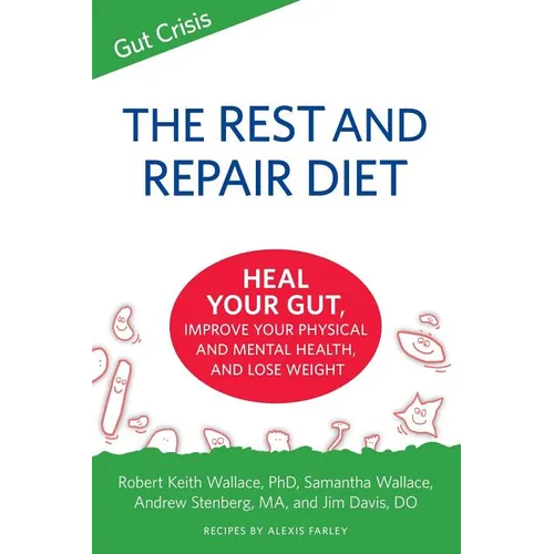 The Rest and Repair Diet: Heal Your Gut, Improve Your Physical and Mental Health, and Lose Weight