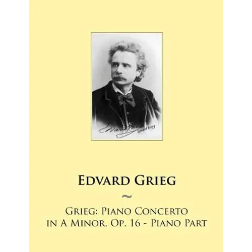 Grieg: Piano Concerto in A Minor, Op. 16 - Piano Part