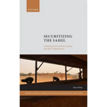 Securitizing the Sahel: Analysing External Interventions and Their Consequences