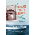 A Thousand Thirsty Beaches: Smuggling Alcohol from Cuba to the South During Prohibition