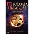 Mitología Universal: Leyendas y Mitos de las Antiguas Civilizaciones