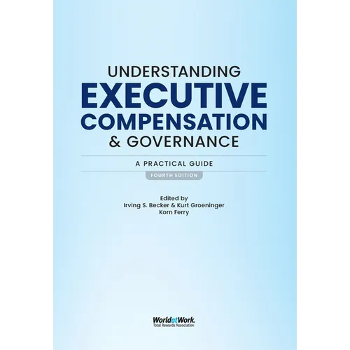 Understanding Executive Compensation and Governance: A Practical Guide