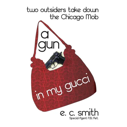 A Gun in My Gucci: Two Outsiders Take Down the Chicago Mob