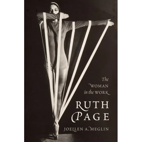 Ruth Page: The Woman in the Work