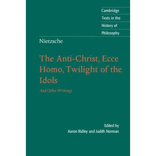 Nietzsche: Anti-Christ, Ecce Homo