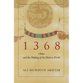 1368: China and the Making of the Modern World