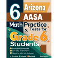 6 Arizona AASA Math Practice Tests for Grade 6 Students: A Complete Guide to Building Math Mastery and Excelling on the Arizona AASA Test
