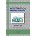 Novel Approaches in Materials and Technologies for Building Construction