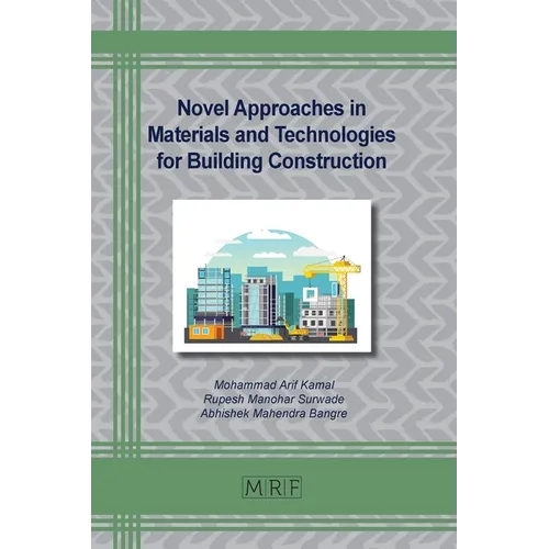 Novel Approaches in Materials and Technologies for Building Construction