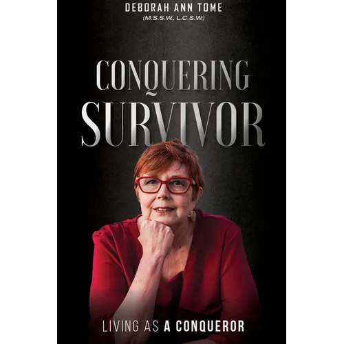 Conquering Survivor: Living As A Conqueror