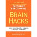 Brain Hacks: Life-Changing Strategies to Improve Executive Functioning