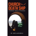Church on a Death Ship: A Personal Miracle Experience