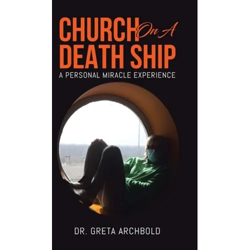 Church on a Death Ship: A Personal Miracle Experience